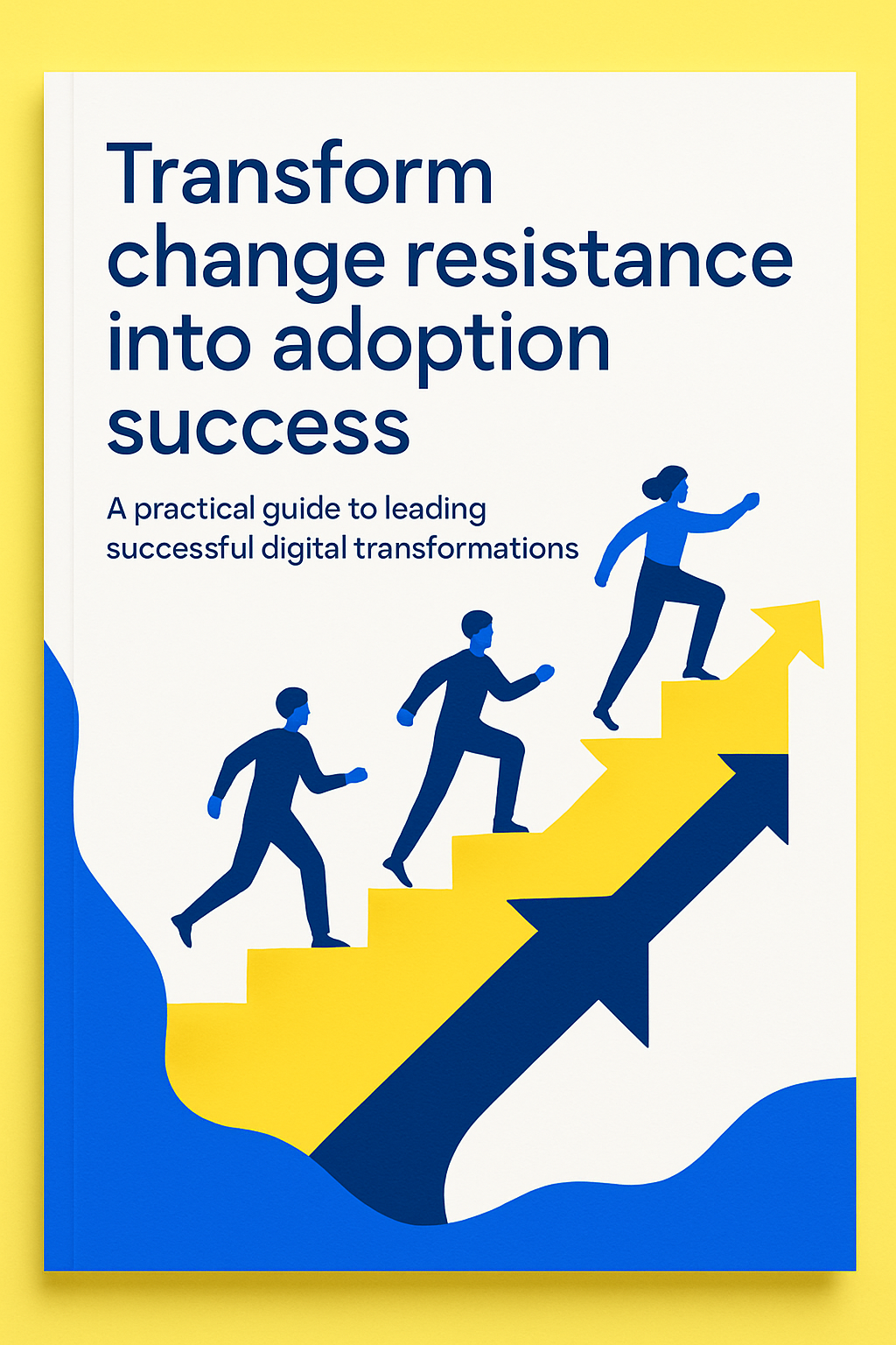 Cre la couverture dun livre blanc professionnel intitul Transform change resistance into adoption successStyle recherch  moderne pur et premium dans un univers B2B digitallments visuels Illustration abstraite ou mtaphorique de la transformation organ